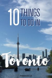 10 things to do in Toronto, Canada for first time visitors | My Wandering Voyage travel blog