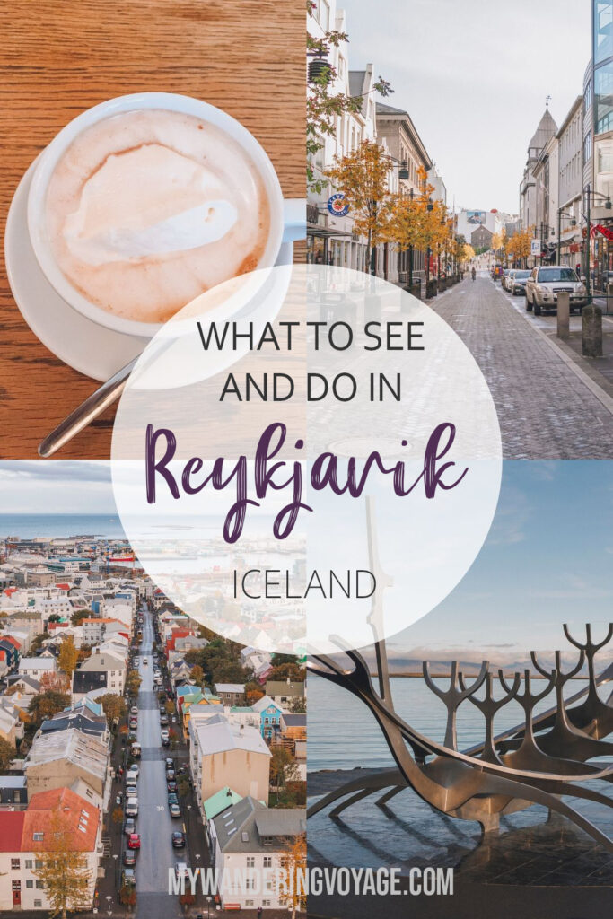 Best of Reykjavik, Iceland | Visit Iceland’s capital city, Reykjavik. Find the best places to the eat, see and explore in this nordic town. Discover the best of Reykjavik, Iceland | My Wandering Voyage travel blog