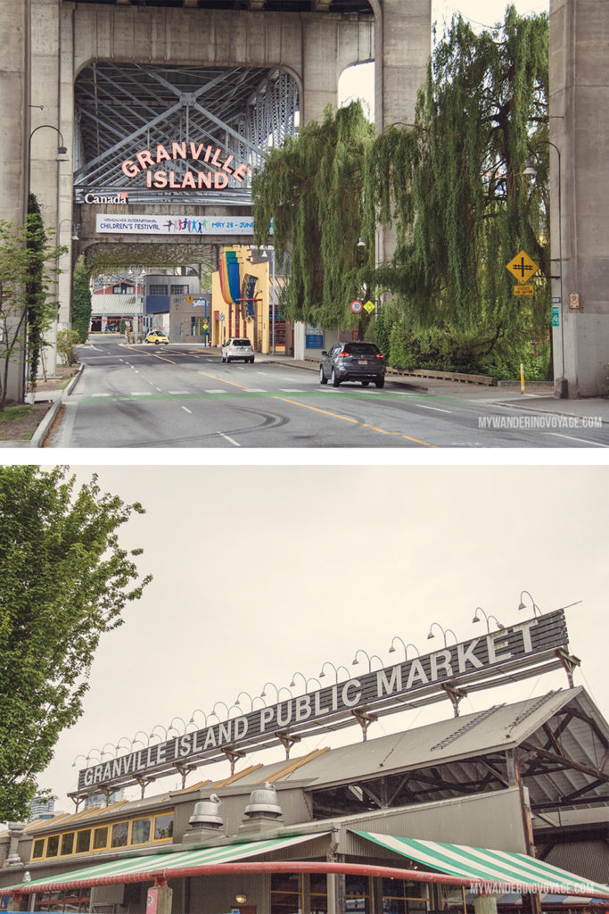 Granville Island | From urban eats to nature walks, Vancouver, Canada’s western metropolis, is ready for you to explore. Take in Stanley Park and get to know Vancouver’s neighbourhoods with this two-day itinerary. | My Wandering Voyage #Vancouver #BritishColumbia #Canada #travel #itinerary #Canadatravel