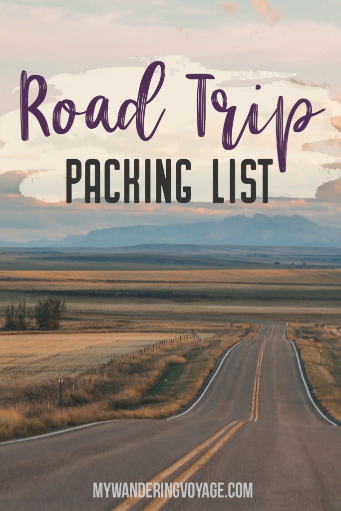 When road trip season hits, don’t be caught unprepared. Make sure you have everything you need with this road trip packing list for a successful and enjoyable trip | My Wandering Voyage travel blog #travel #roadtrip #packing #USA #Canada