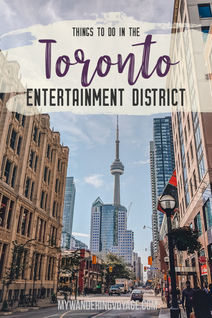 Toronto is the cultural hub of Canada. Enjoy the city life and discover urban treasures by spending the weekend in the Toronto Entertainment District. | My Wandering Voyage travel blog #toronto #ontario #canada #travel #weekendgetaway