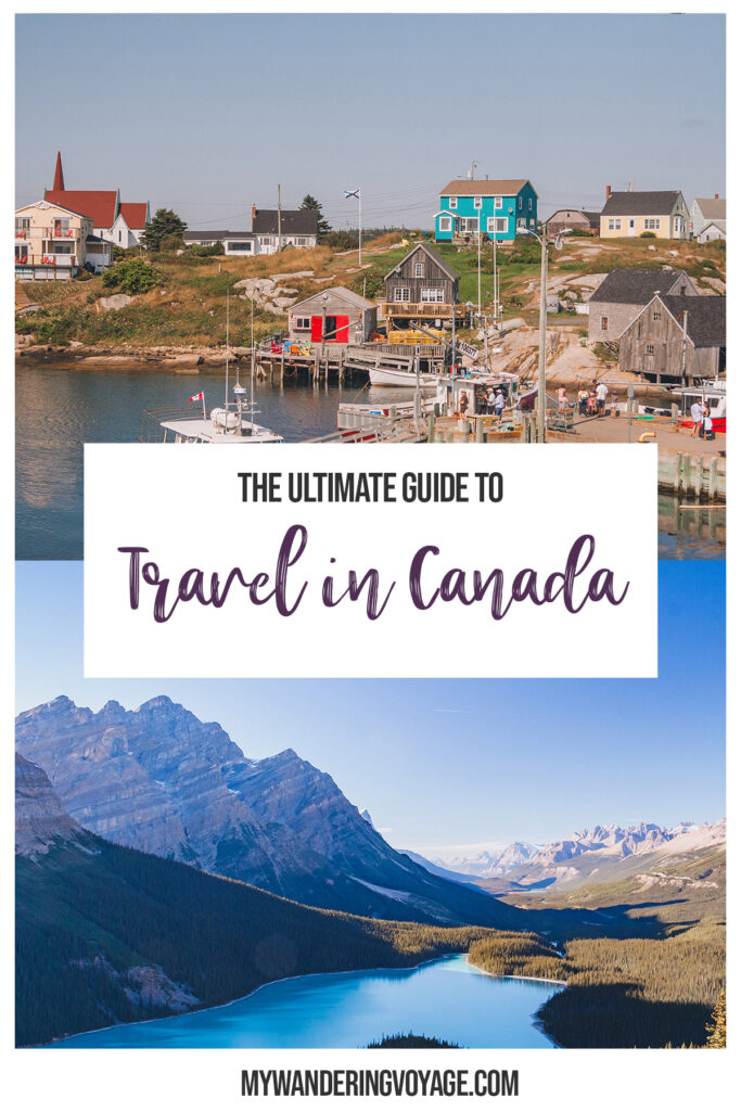 The ultimate guide to travelling in Canada from coast to coast to coast. This Canada travel guide has everything from where to go, what to pack, what you NEED to know and so much more. Plus, sample itineraries for travel in Canada! #Canada #Travel #TravelGuide | My Wandering Voyage Travel Blog