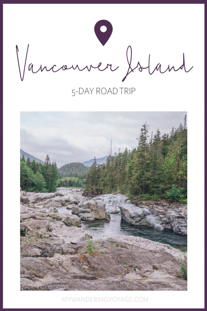 From mountains to forests to beaches and the ocean, Vancouver Island has it all. Use this 5 day itinerary for a Vancouver Island road to find the must see places on Canada’s west coast. | My Wandering Voyage travel blog #VancouverIsland #BritishColumbia #Canada #Travel