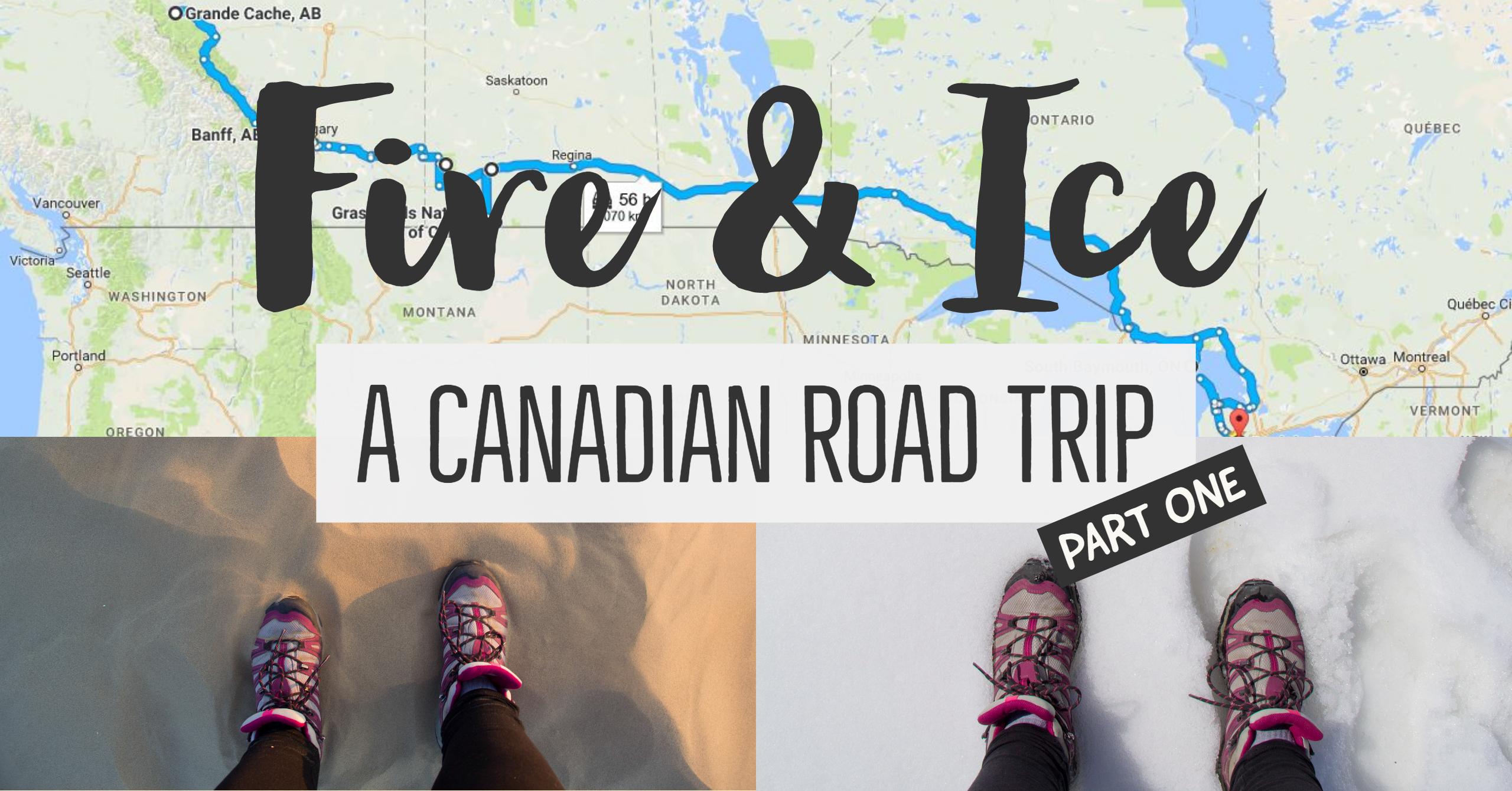 Fire and Ice: A Canadian Road Trip - part one | My Wandering Voyage travel blog