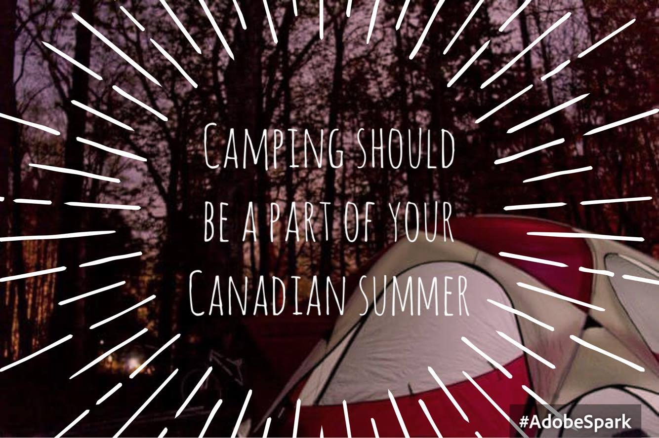 Camping should be a part of your Canadian summer - My Wandering Voyage