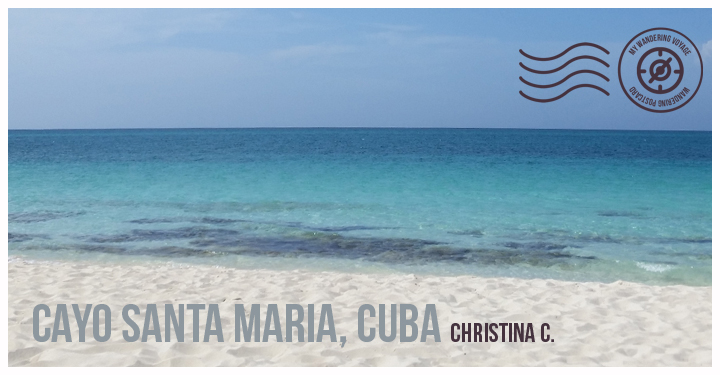 Cayo Santa Maria Cuba - Wandering Postcard | My Wandering Voyage travel blog