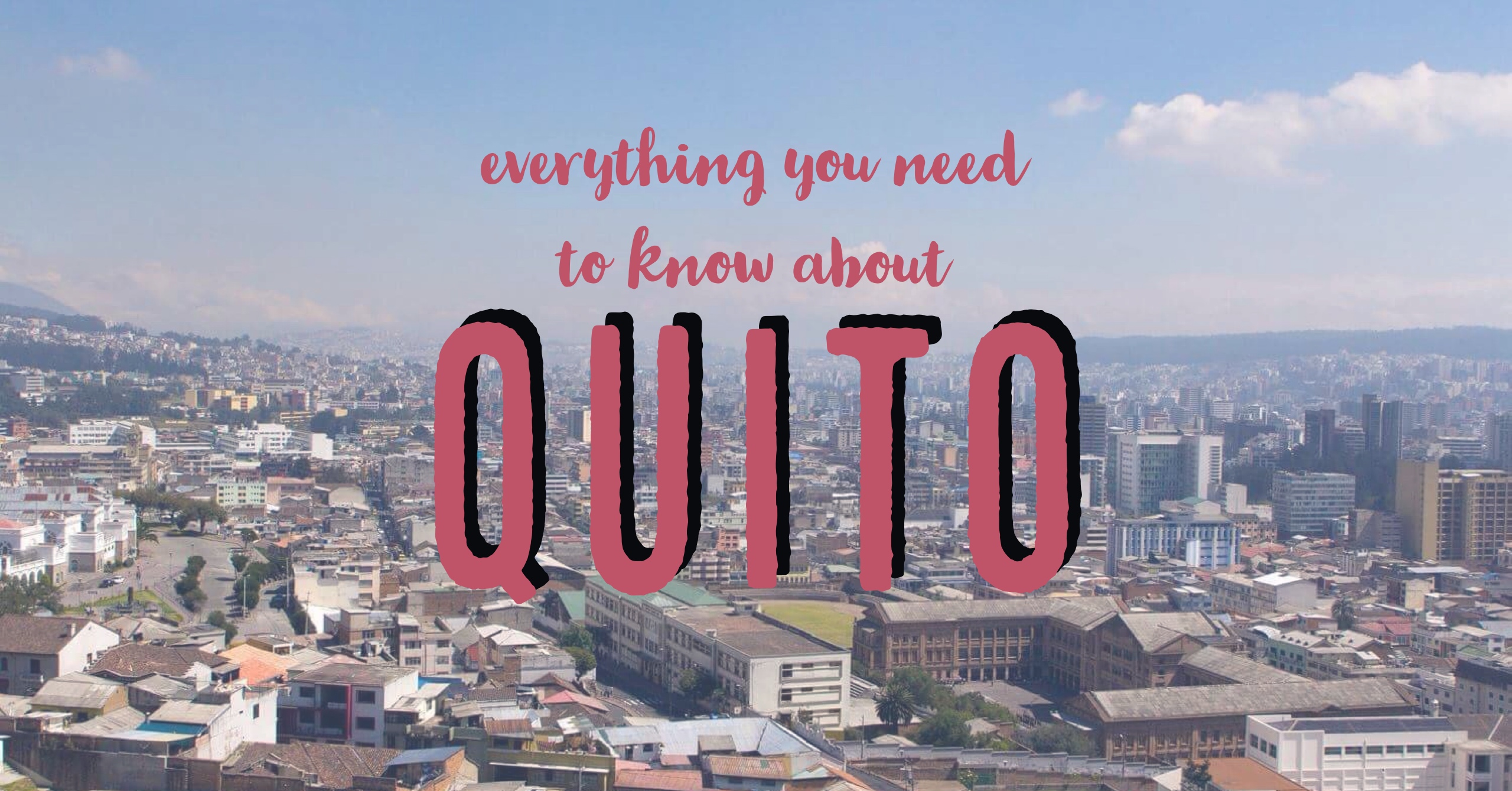 Everything you need to know about Quito, Ecuador | My Wandering Voyage Travel Blog