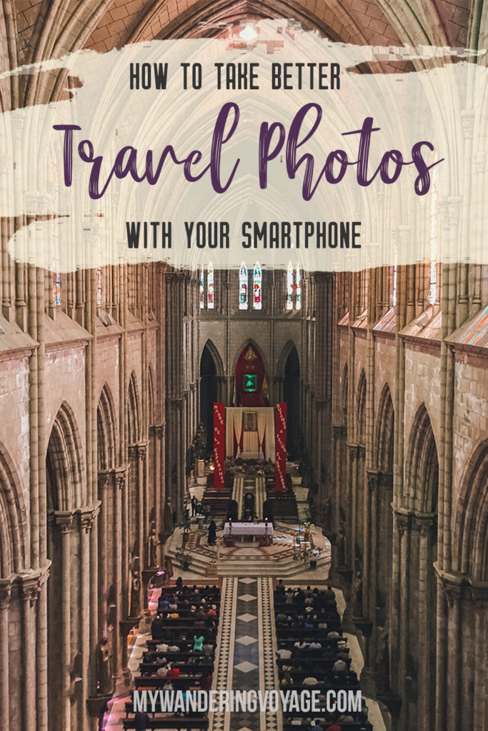 With the powerful device in your pocket you can take incredible photos of your travels. Here is the ultimate guide to smartphone travel photography. | My Wandering Voyage travel blog #travel #photography #tips #travelphotography #smartphonephotography