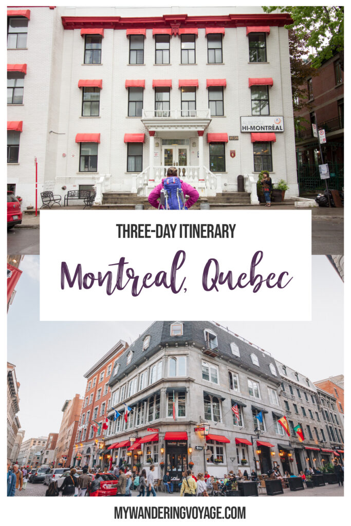 Your three-day itinerary for a weekend getaway to Montreal – Montreal, Quebec, Canada is a perfect place to escape for the weekend. The French-Canadian city has a lot to offer for any weekend warrior | My Wandering Voyage travel blog