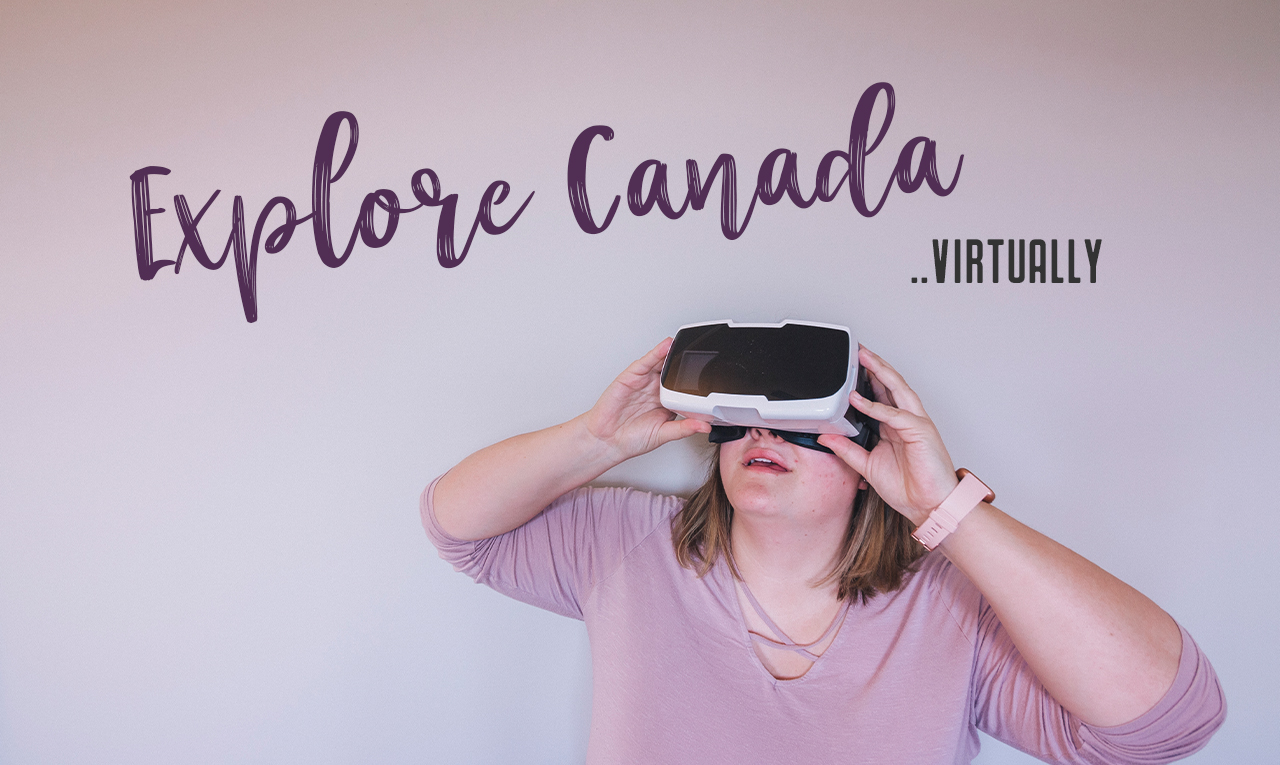Stuck at home and dreaming of travelling Canada coast to coast to coast? Well, you can, with these seven ways to explore Canada virtually. | My Wandering Voyage travel blog #Travel #Canada #VirtualTravel