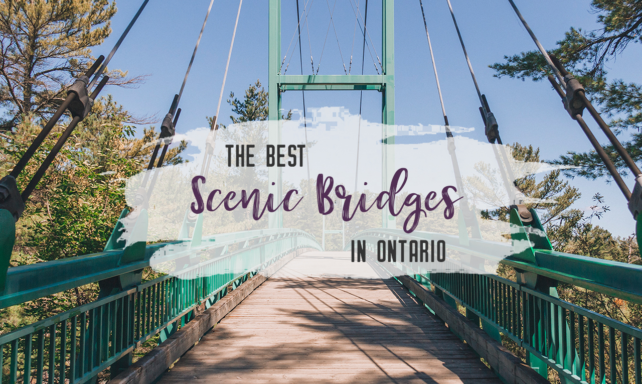 Take in the surrounding landscape from this list of best scenic bridges in Ontario that you have to visit. #travel #Ontario #Canada | My Wandering Voyage travel blog