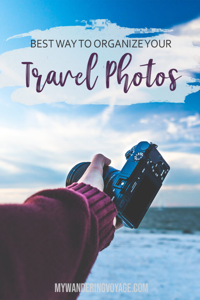 This guide will help you with the best way to organize your travel photos so that you can easily find them, show off your best pictures and put them together in a memorable way. #TravelPhotography #Photography #Lightroom | My Wandering Voyage travel blog