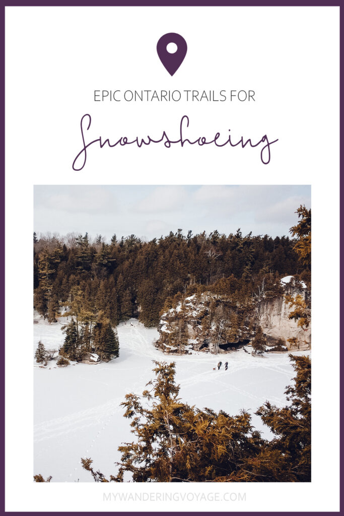 Looking to take up a new activity this winter? Try snowshoeing in Ontario. There are so many great snowshoeing trails in Ontario to explore. | My Wandering Voyage travel blog #travel #winterexercise #snowshoeing #Ontario #Canada