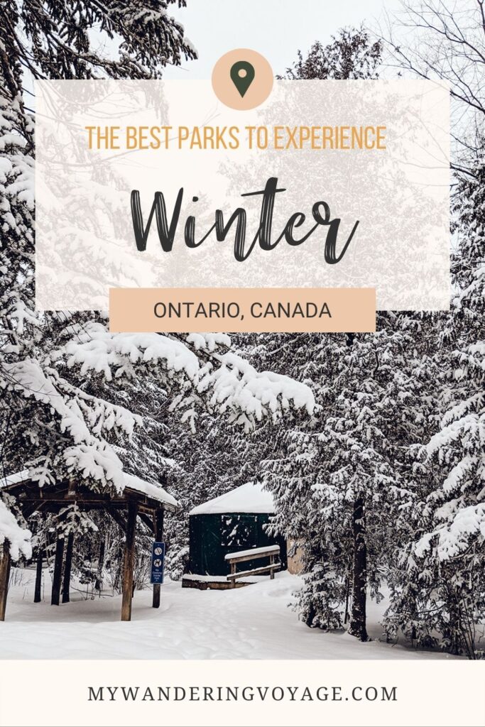 Grab your snow boots and a sense of adventure because you won’t want to miss the best Ontario Parks to visit in the winter. | My Wandering Voyage travel blog | #Ontario #WinterTravel #Canada #Travel