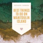 Discover the largest freshwater island in the world. This one-week itinerary will help you find the best things to do on Manitoulin Island, places to stay, where to eat and more. | My Wandering Voyage Travel Blog #Manitoulin #Ontario #Canada #Travel